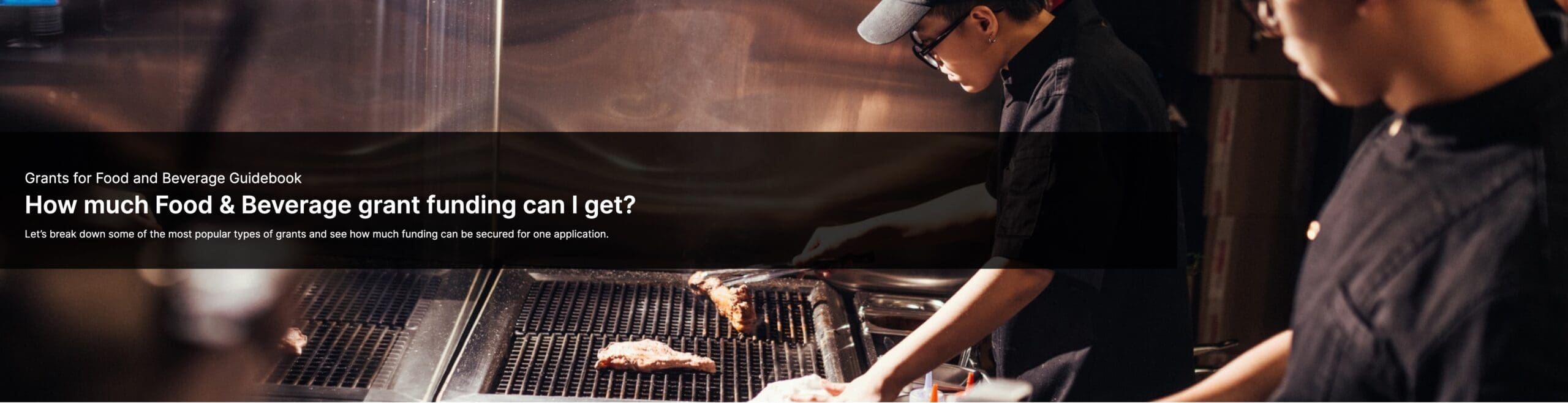 How much Food &amp; Beverage grant funding can I get? - Granted Consulting